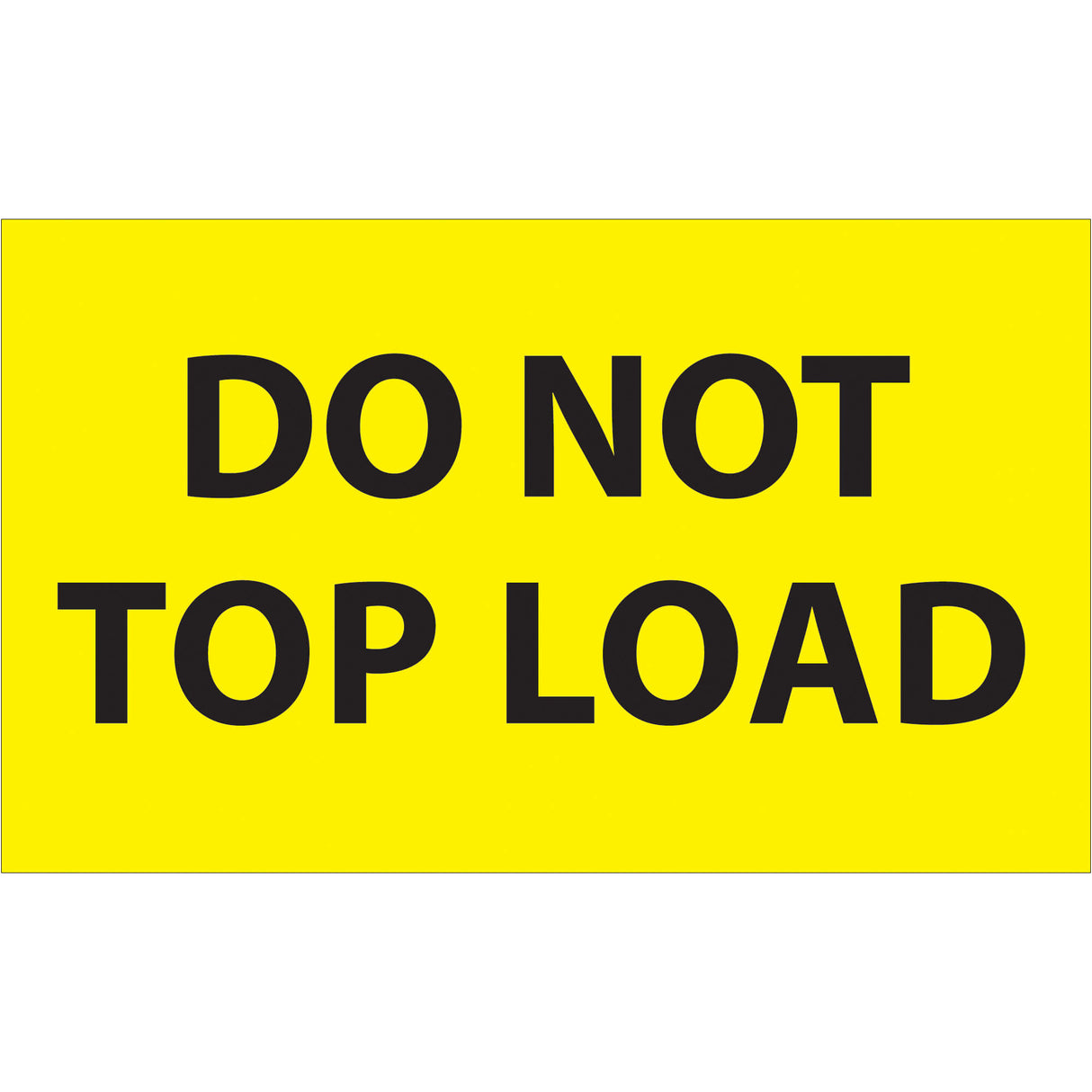 3 x 5" - "Do Not Top Load" (Fluorescent Yellow) Labels