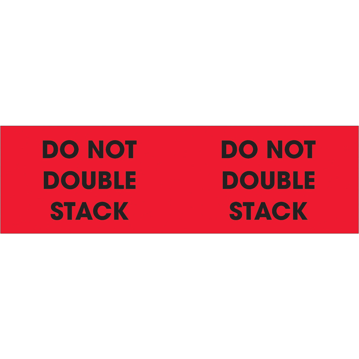 3 x 10" - "Do Not Double Stack" (Fluorescent Red) Labels