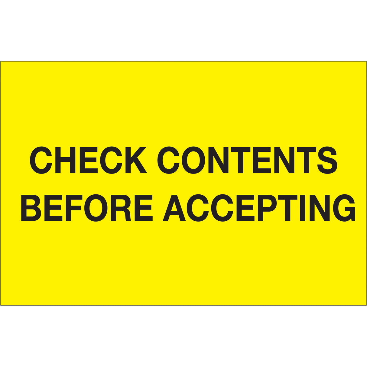 4 x 6" - "Check Contents Before Accepting" (Fluorescent Yellow) Labels