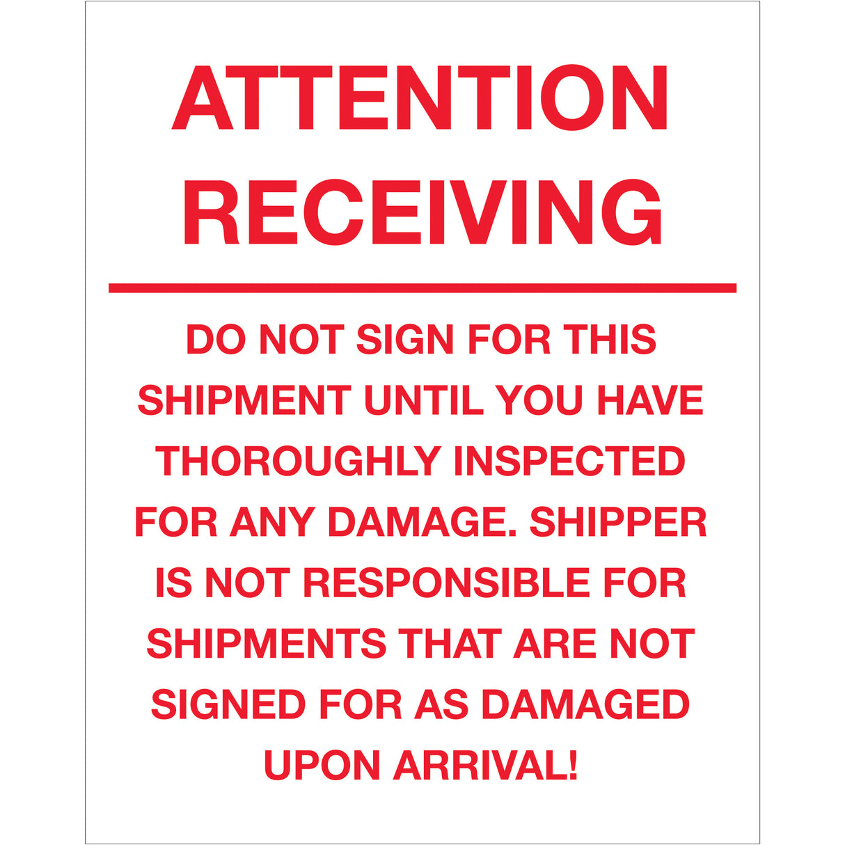 8 x 10" - "Attention Receiving - Do Not Sign For This Shipment" Labels