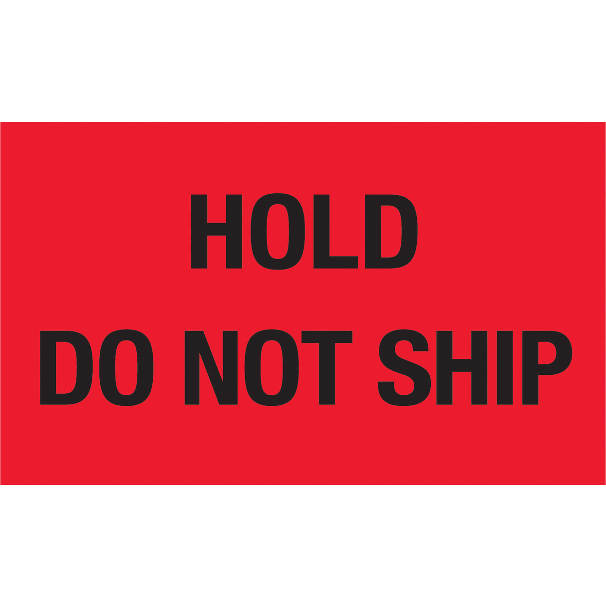 3 x 5" - "Hold - Do Not Ship" (Fluorescent Red) Labels