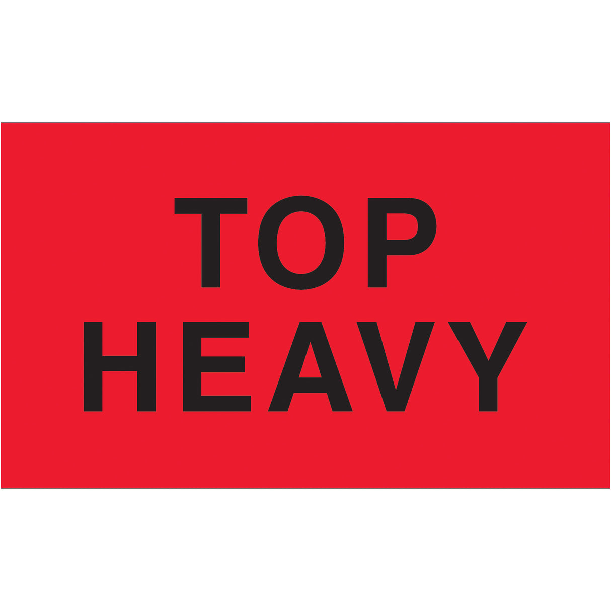 3 x 5" - "Top Heavy" (Fluorescent Red) Labels