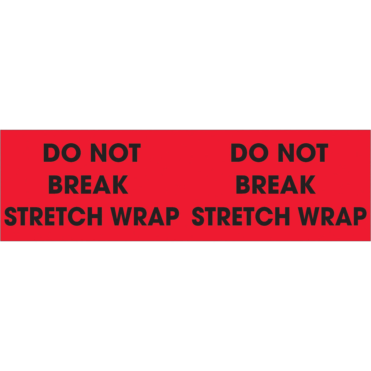 3 x 10" - "Do Not Break Stretch Wrap" (Fluorescent Red) Labels