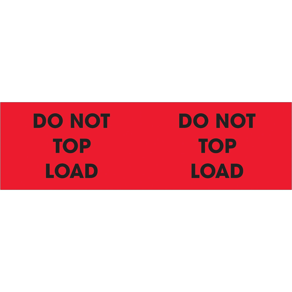 3 x 10" - "Do Not Top Load" (Fluorescent Red) Labels