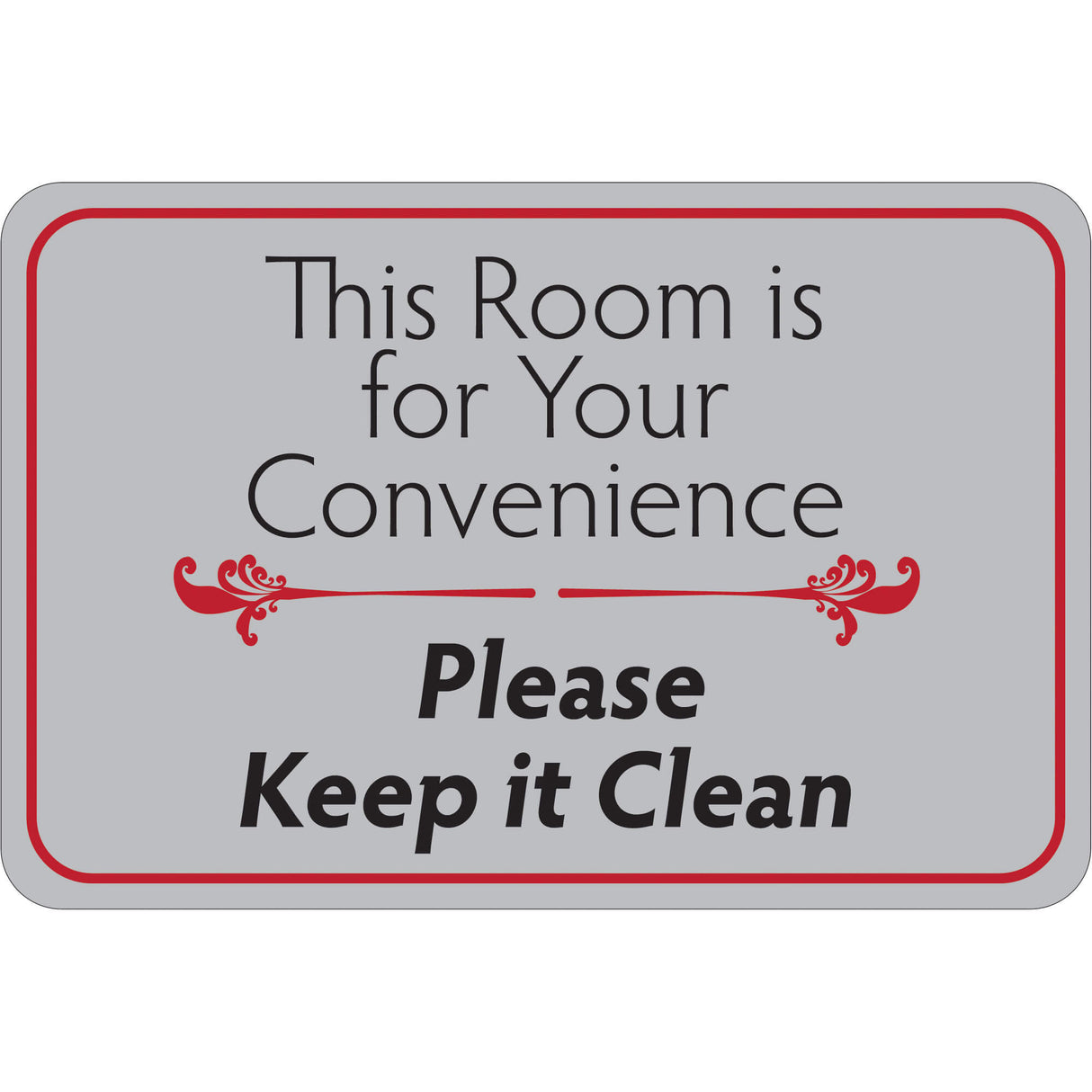 "This Room is for Your Convenience…" 6 x 9" Facility Sign