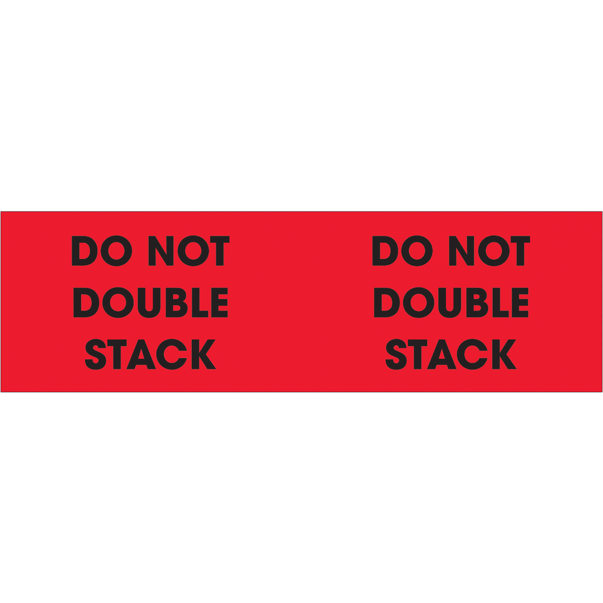 3 x 10" - "Do Not Double Stack" (Fluorescent Red) Labels
